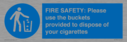 fire-safety-please-use-the-buckets-provided-to-dispose-of-your-cigarettes~